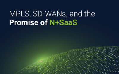 MPLS, SD-WANs, and the Promise of N+SaaS