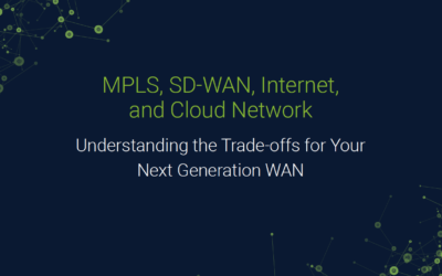 MPLS, SD-WANs, Internet, and Cloud Network